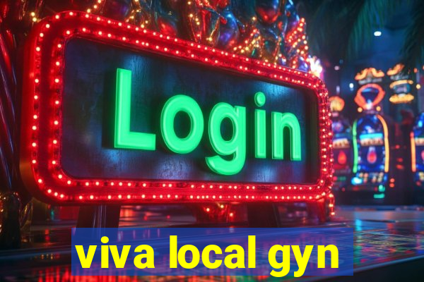 viva local gyn